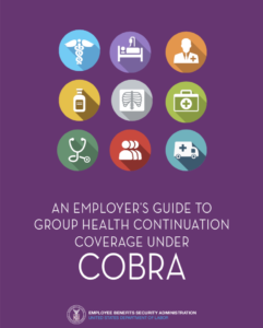 Download the Employers Guide to Group Health Continuation Coverage Under COBRA
